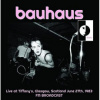 Bauhaus - Live At Tiffany's,Scotland 1983 / FM Broadcast / Vinyl [LP]