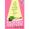 The Book That No One Wanted to Read - Richard Ayoade, Tor Freeman (ilustrátor)
