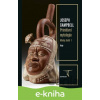 E-kniha Masky bohů 1 - Primitivní mytologie - Joseph Campbell