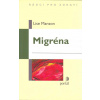 Manson Lise: Migréna /Portál/ (Kniha pro ty, kteří migrénou trpí, jejich rodinu a jejich okolí. Jak odlišit migrény od jiných druhů 