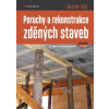 Poruchy a rekonstrukce zděných staveb 2v - Jaroslav Solař