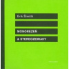 Monorezeň a stereozemiaky - Erik Šimšík