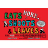 Eats More, Shoots & Leaves - Lynne Truss, Bonnie Timmons (ilustrácie)