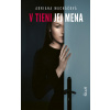 V tieni jej mena - Adriana Macháčová