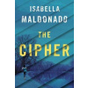 The Cipher - Isabella Maldonado