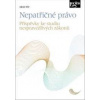 Nepatřičné právo - Příspěvky ke studiu nespravedlivých zákonů - Kříž Jakub
