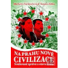 Na prahu nové civilizace (Tomáš Zítko; Markéta Šichtařová)