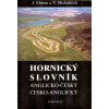 Hornický slovník - Anglicko-Český a Česko-Anglický
