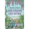 Keď upracem celý ostrov - Beatrix Zaťková