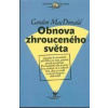 Obnova zhrouceného světa - MacDonald Gordon
