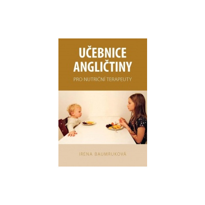 Učebnice angličtiny pro nutriční terapeuty - Baumruková Irena