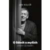 O lidech a myších Útržky z paměti - Kolář Jan