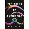 The Tusks of Extinction Nayler Ray