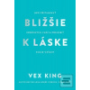Bližšie k láske (Vex King)