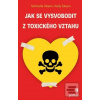 Jak se vysvobodit z toxi… (Michelle Skeen)