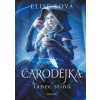 Čarodějka - Tanec stínů - Elise Kova