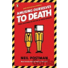 Amusing Ourselves to Death - Neil Postman