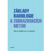 Základy radiologie a zobrazovacích metod - Hana Malíková