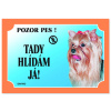 Dafiko Tabulka Tady hlídám! Jorkšírský teriér 1ks