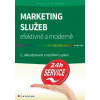 Marketing služeb - efektivně a moderně 2. aktualizované a rozšířené vydání