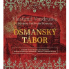Osmanský tábor (1x Audio na CD - MP3) (Vlastimil Vondruška)
