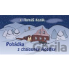 Pohádka z chaloupky Adolfky - Tomáš Kozák