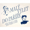 Malý výlet do Paříže - Monika Švec Sybolová
