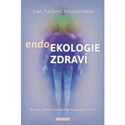 Endoekologie zdraví - Něumyvakin Ivan Pavlovič