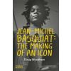 Jean-Michel Basquiat: The Making of an Icon