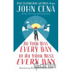 Do Your Best Every Day to Do Your Best Every Day - John Cena, Susanna Harrison
