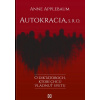 Autokracia, s. r. o. - Anne Applebaum