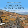 Audiokniha: Mayesová Frances • Toskánsko na každý den. Roční doby italského života / Čte Štvrtecká Jana (MP3-CD)