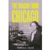 The Dragon From Chicago - Pamela D., Ph.D. Toler