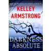A Darkness Absolute: A Rockton Novel