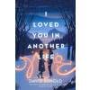 I Loved You in Another Life - Arnold David