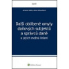 Další oblíbené omyly daňových subjektů a správců daně - Jaroslav Kobík, Alena Kohoutková