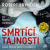 Smrtící tajnosti - Bryndza Robert, Martin Stránský