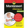 Montessori pro (ne)chápavé (0-3 roky) - Patricia Spinelli