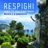 RESPIGHI,O.: Complete Solo Piano Music (2CD) (Michele D'Ambrosio, piano)