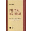 Politika bez masky - Dinuš Peter