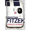 Strach z lietania - Fitzek Sebastian