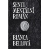 Sentimentální román - Bianca Bellová