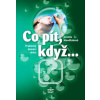 Co pít, když ... (Jarmila Mandžuková)