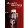 Chocolates and Confections - Formula, Theory and Technique for the Artisan Confectioner 2e