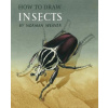 How to Draw Insects (Facsimile Reprint) (Norman Weaver)(Brožovaná)