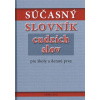 Súčasný slovník cudzích slov pre školy a dennú prax