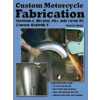 Custom Motorcycle Fabrication: Materials, Welding, Mill and Lathe 101, Chassis Assembly (Remus Timothy)