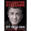 Sylvester Stallone - žít svůj sen