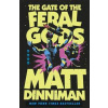 The Gate of the Feral Gods - Matt Dinniman, Penguin Books Ltd