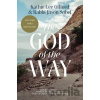 The God of the Way - Kathie Lee Gifford, Rabbi Jason Sobel
